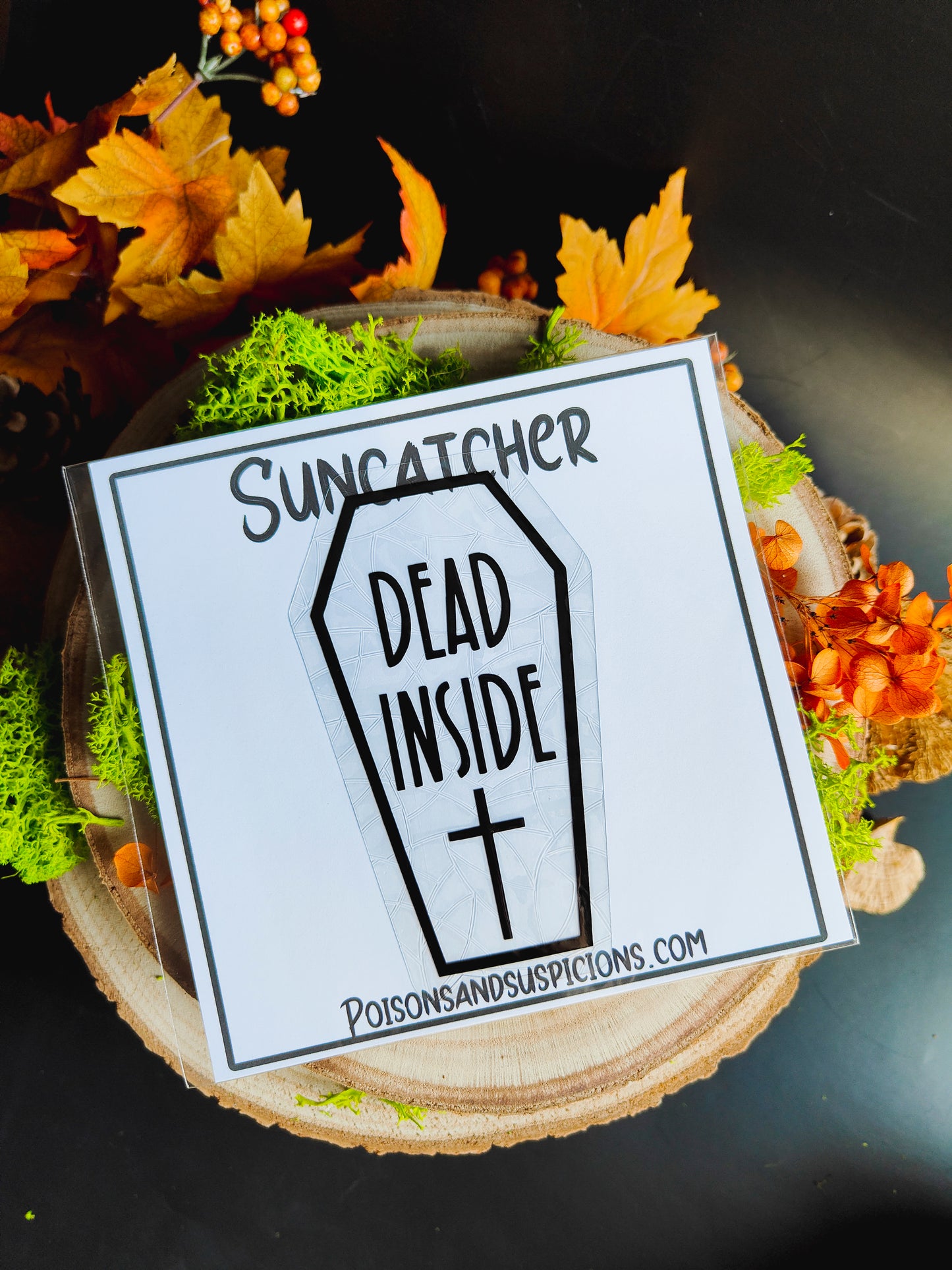 "Dead Inside" Suncatcher