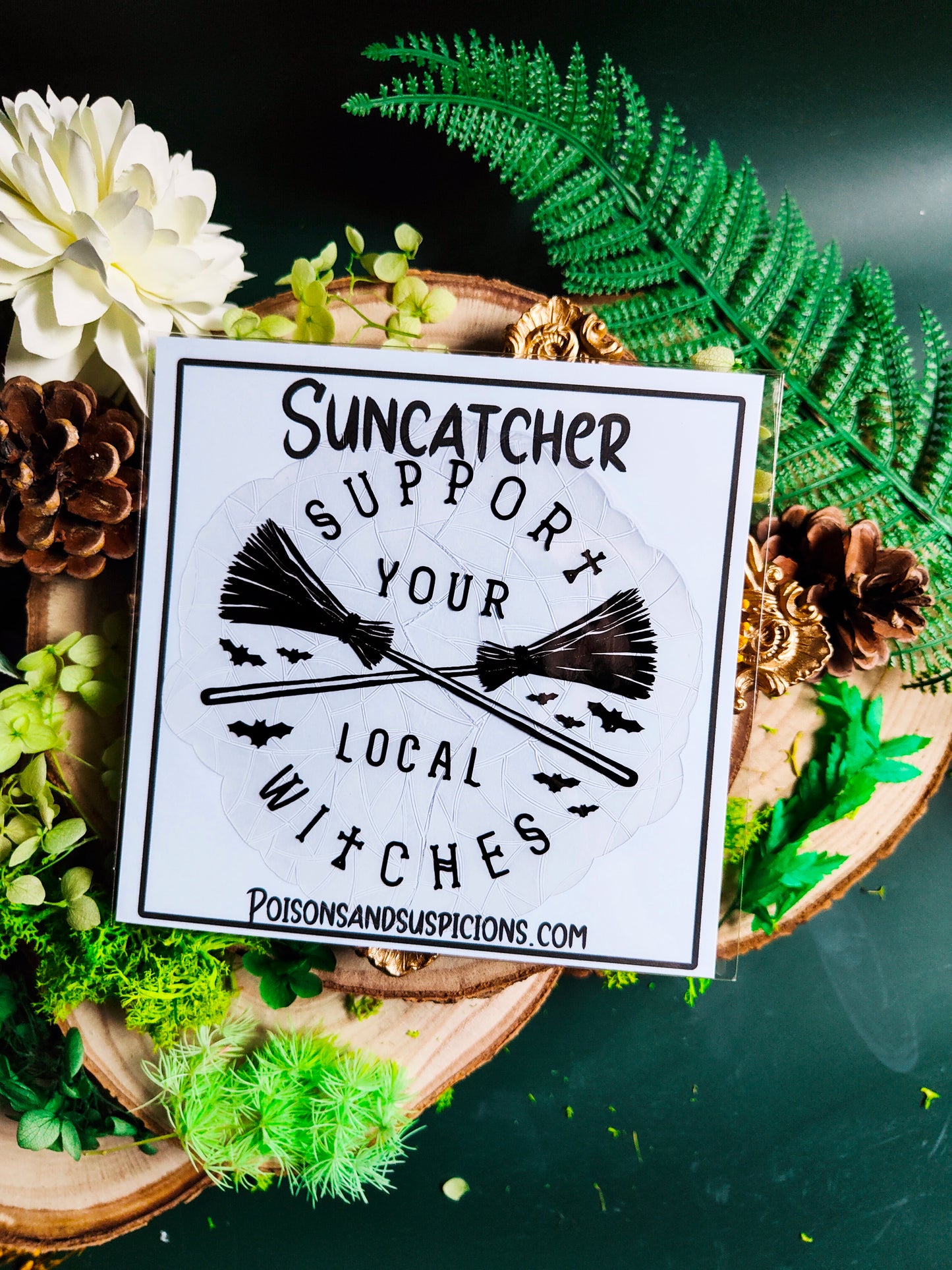 Sun Catcher "Support your local Witches"