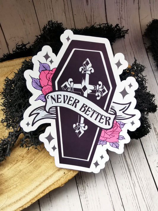 “Never Better” Stickers