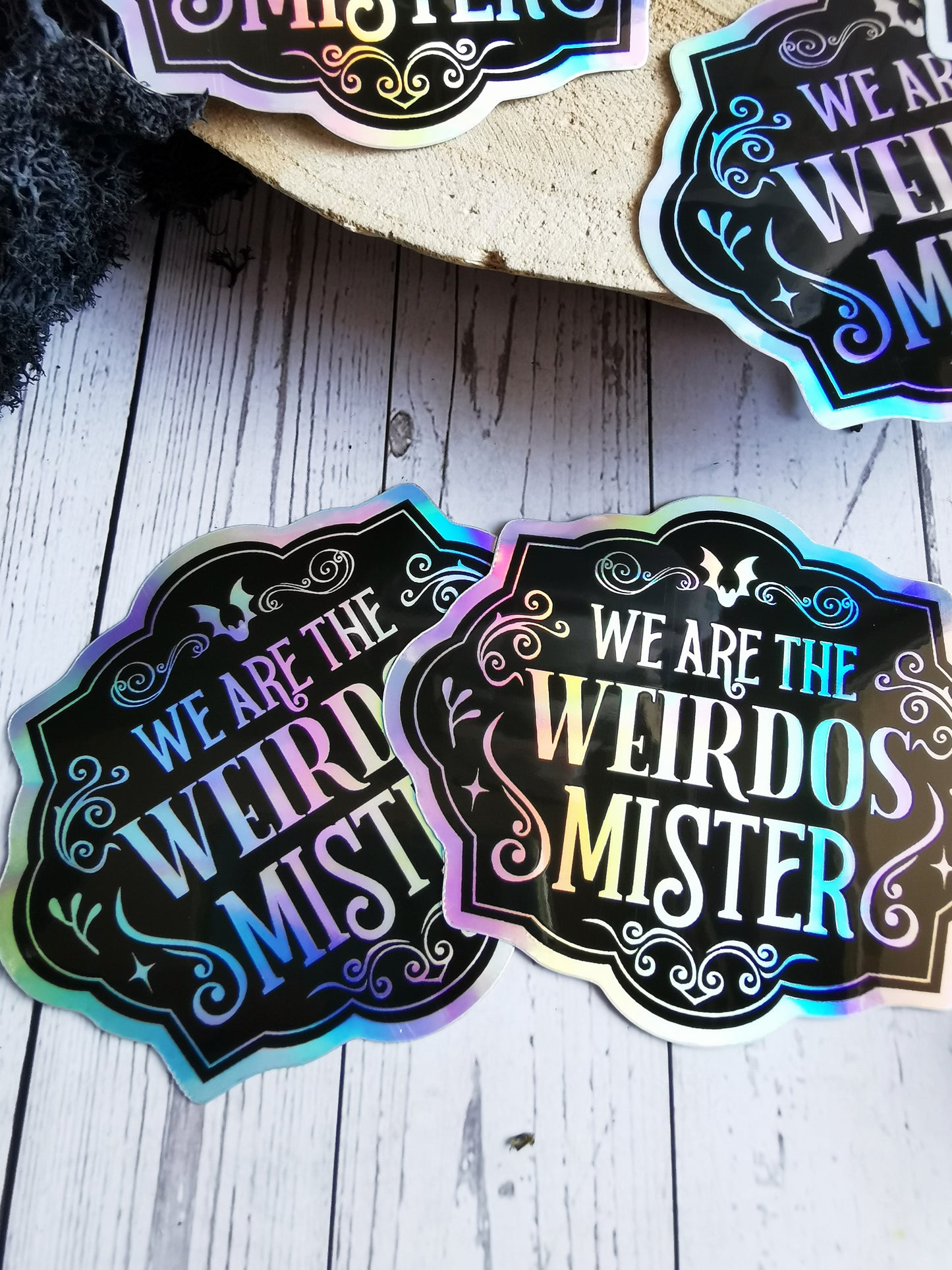 Holographic Sticker "We are the Weirdos Mister"