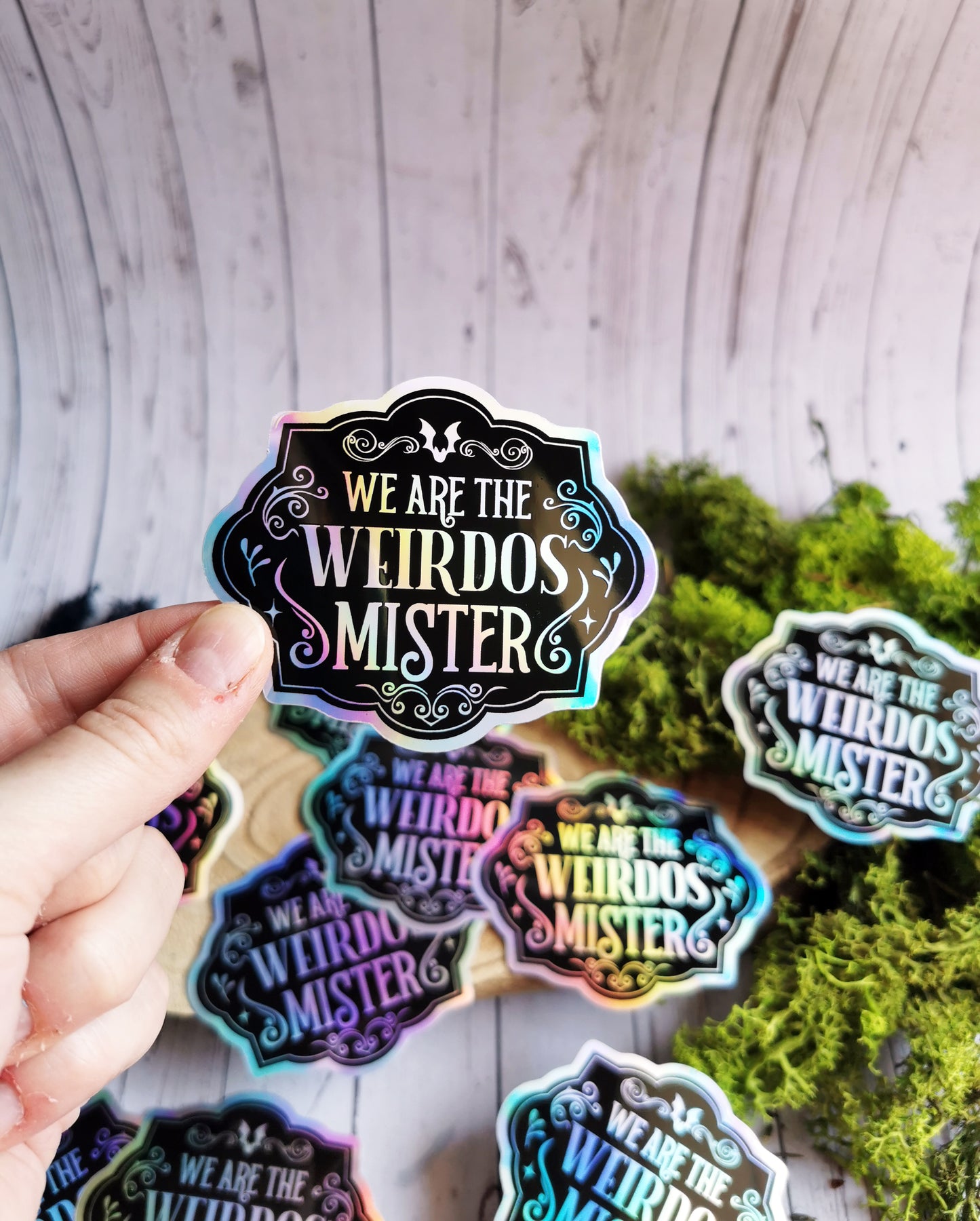 Holographic Sticker "We are the Weirdos Mister"