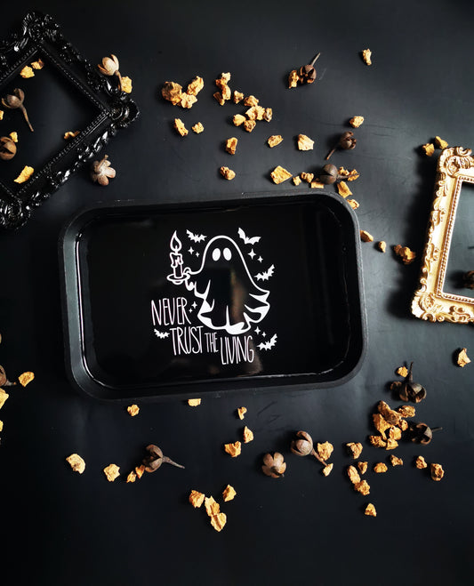 Black wooden tray "Never Trust the Living"