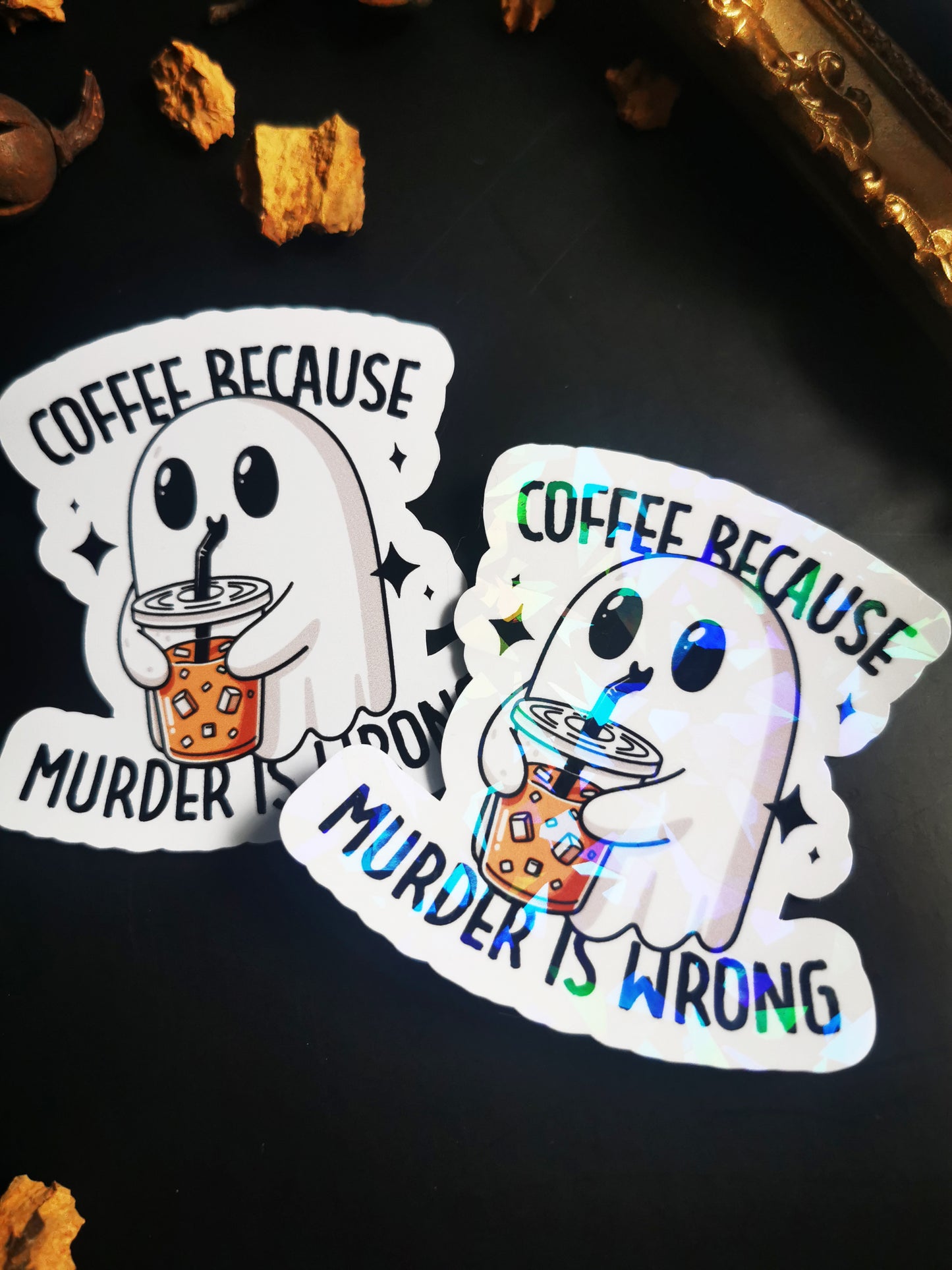 Stickers "Ghost Coffee Because Murder is Wrong"