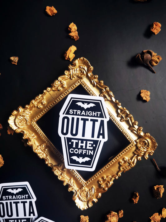 “Straight Outta the Coffin” Stickers