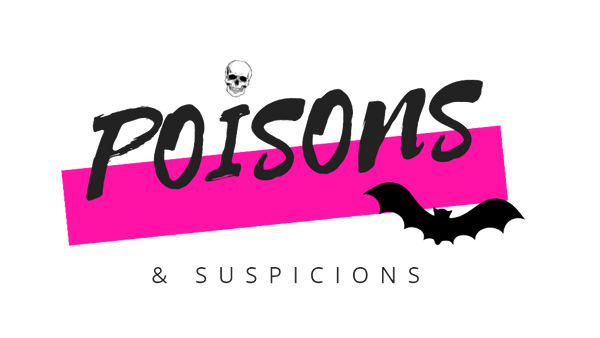 Poisons & Suspicions